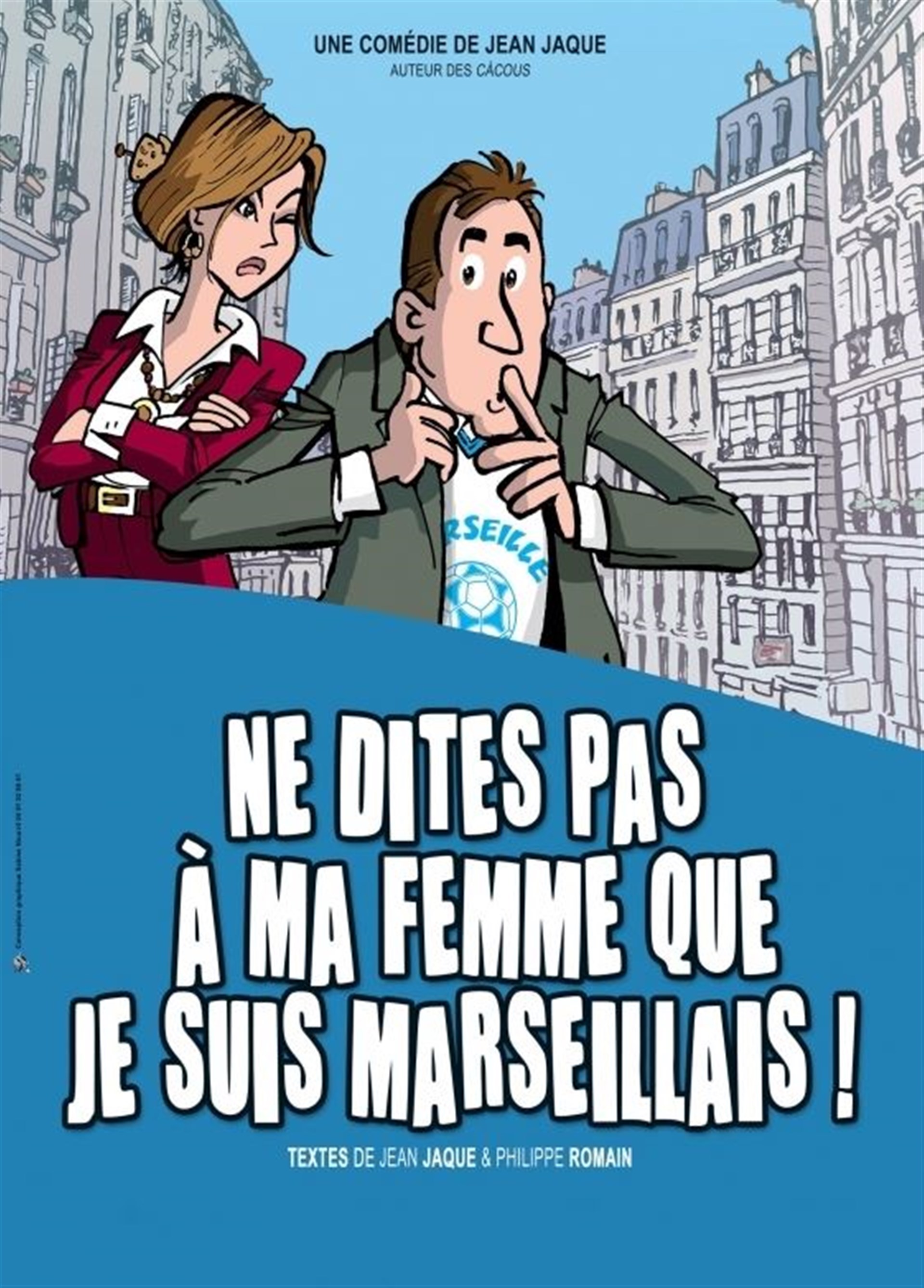 Ne dites pas à ma femme que je suis marseillais ! Théâtre en Vigne