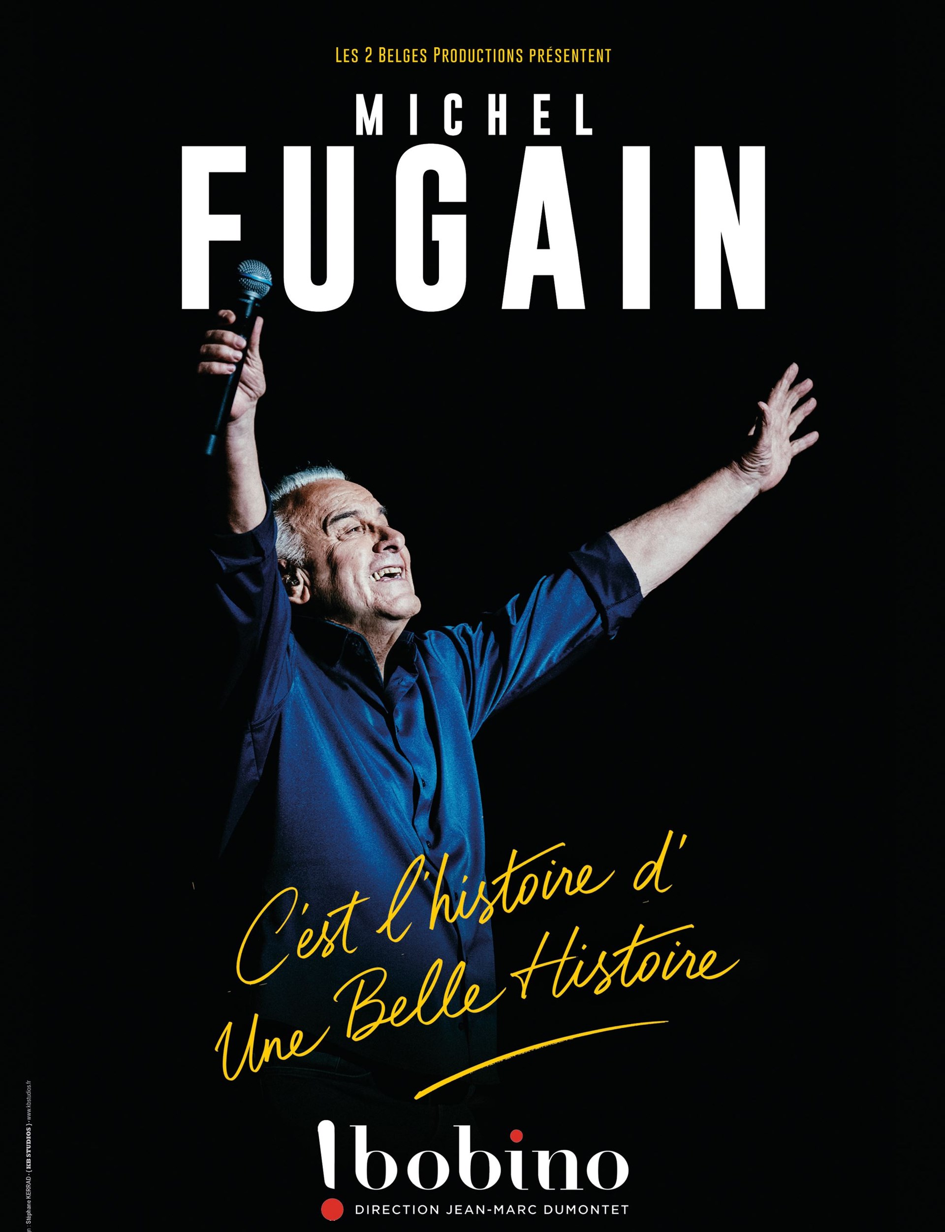 Michel Fugain : C'est L'histoire d'Une Belle Histoire