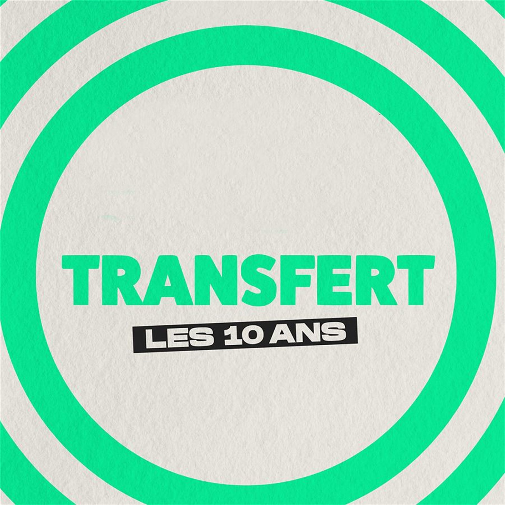 Transfert : Les 10 ans !
