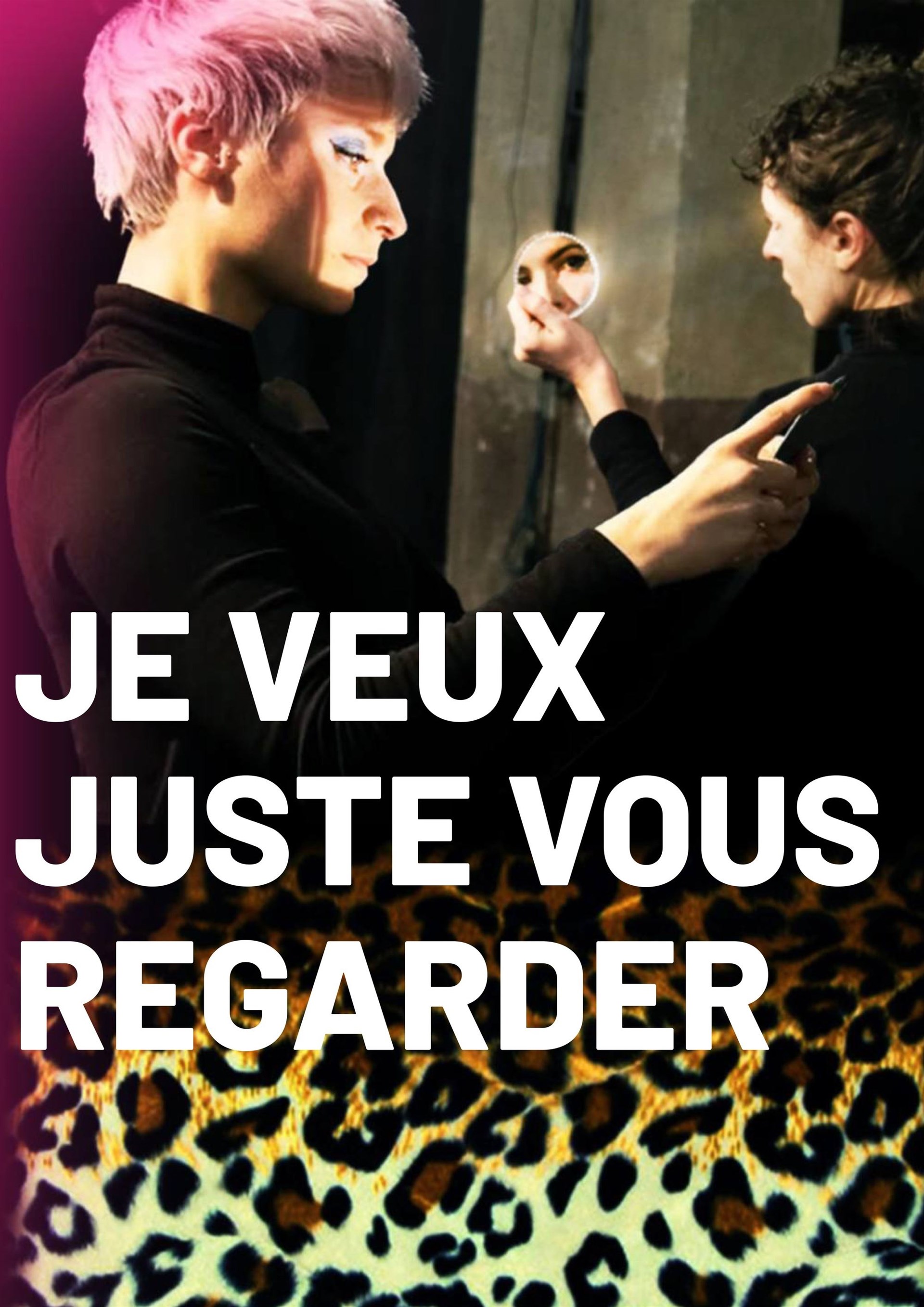 Je veux juste vous regarder
