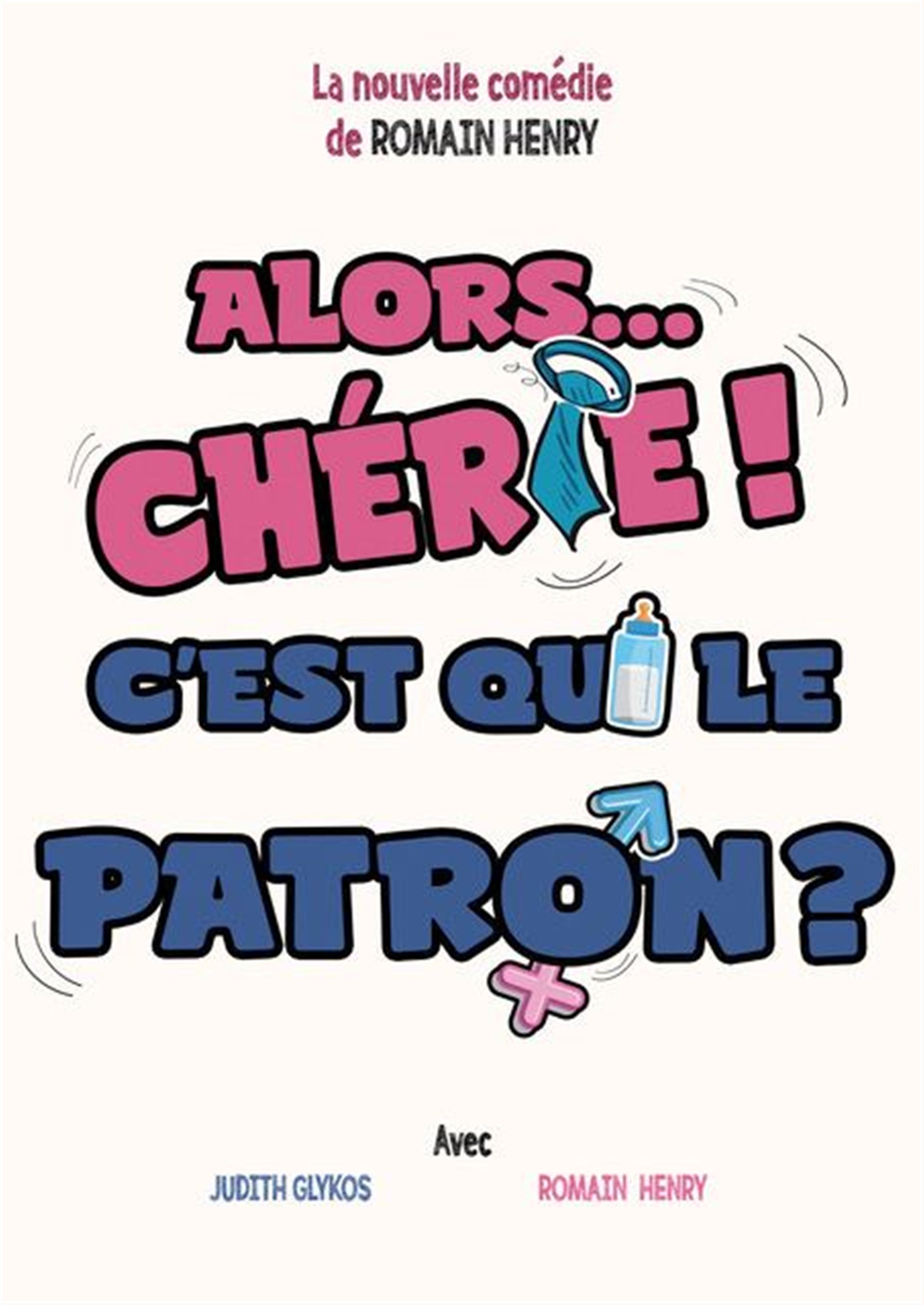 Alors... Chérie ? C'est qui le patron ?