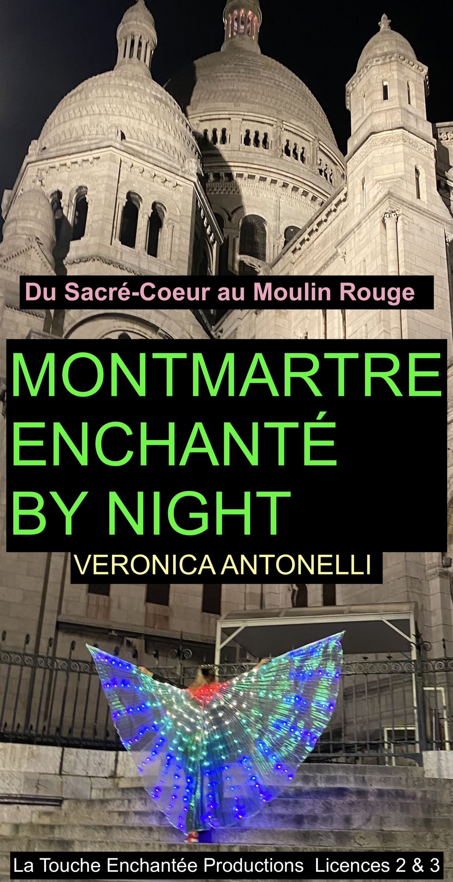 Montmartre enchanté by night par Veronica Antonelli