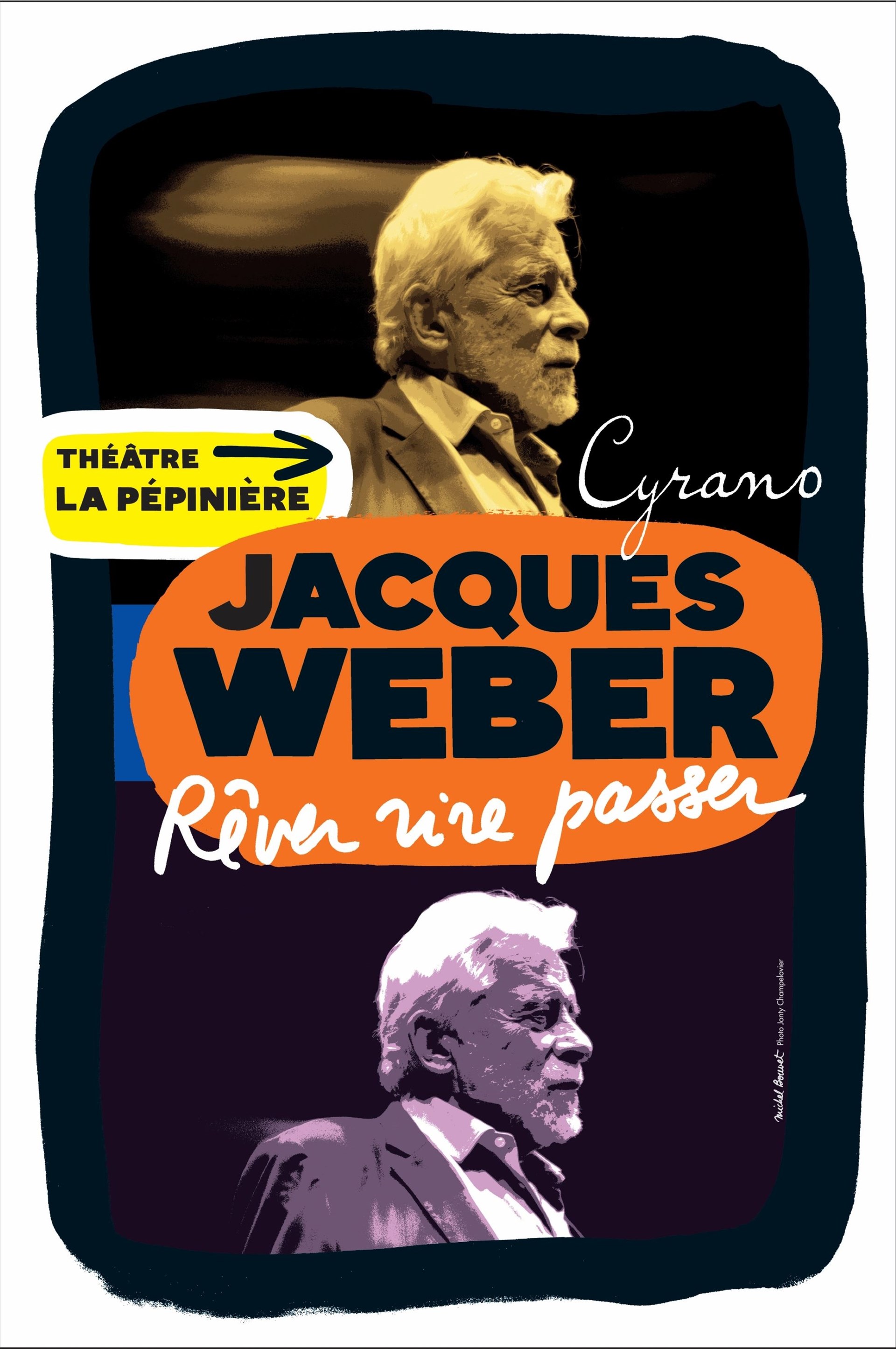 Cyrano, Rêver, rire, passer avec Jacques Weber