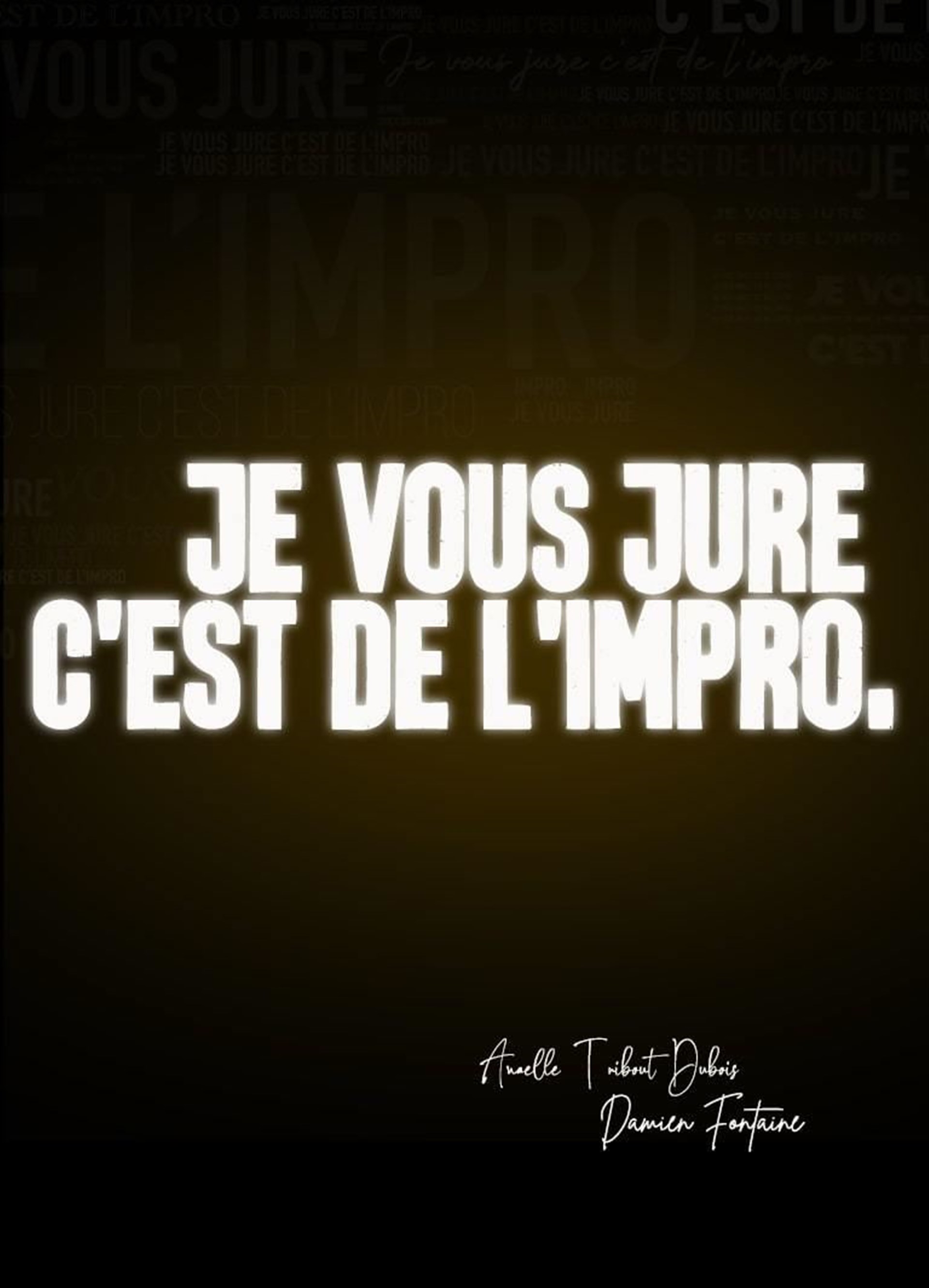 Je vous jure c'est de l'impro