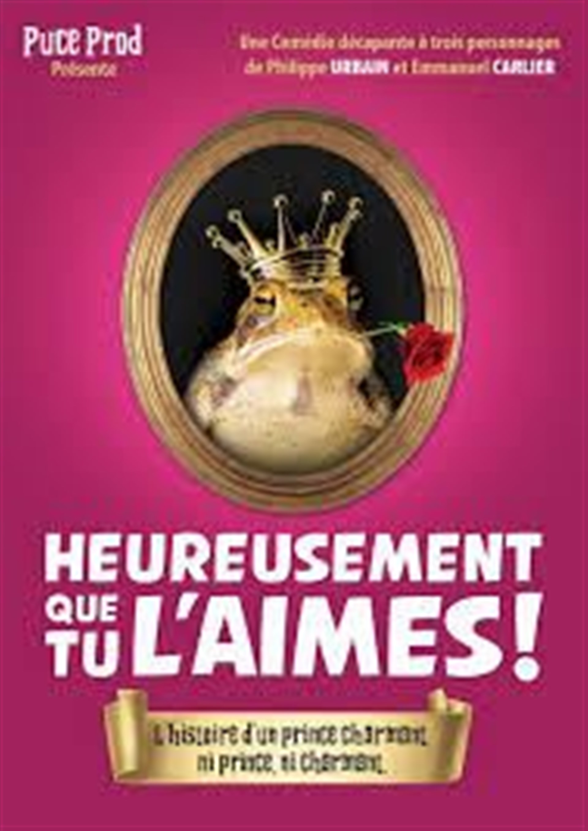 Heureusement que tu l'aimes !