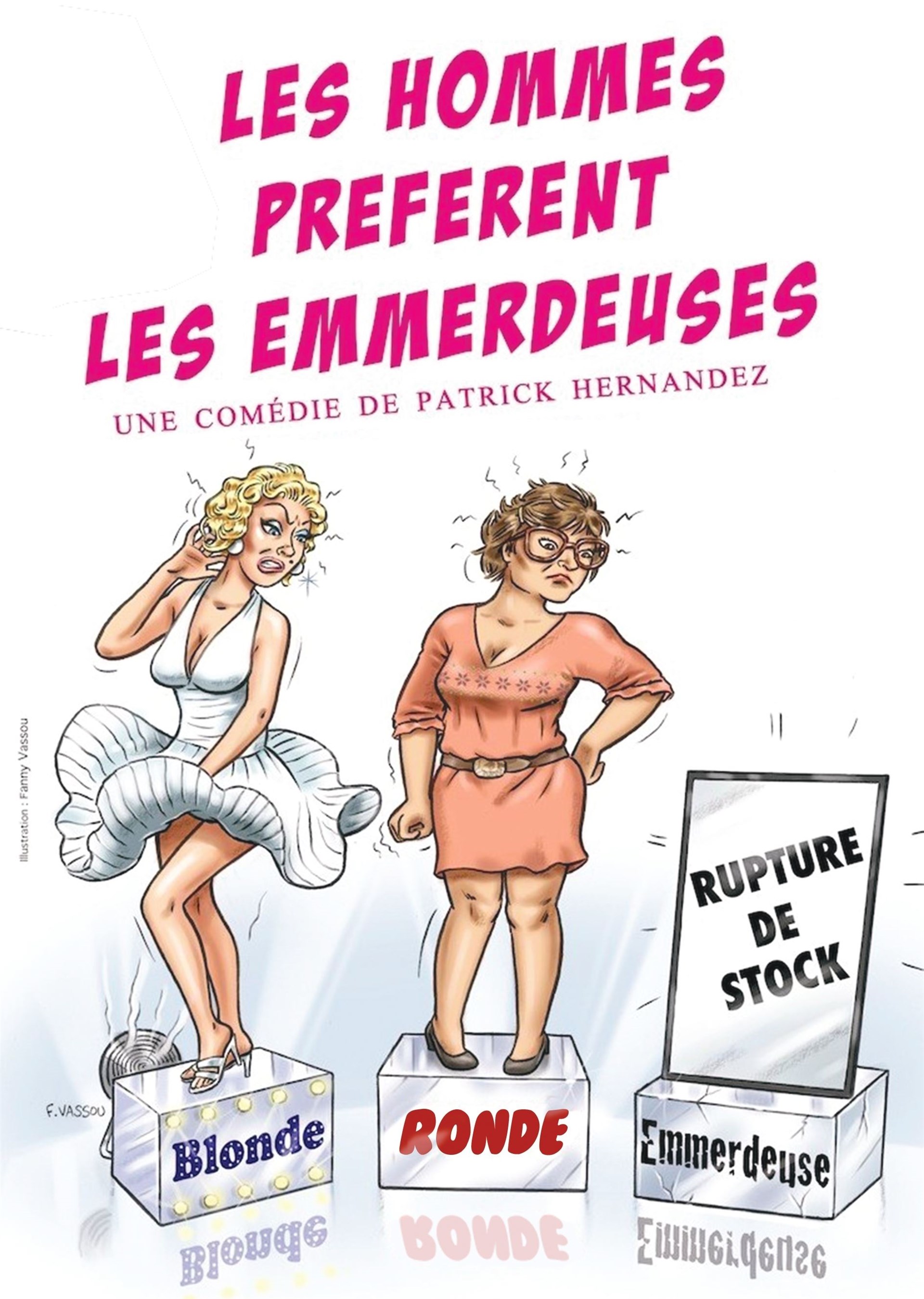 Les hommes préfèrent les emmerdeuses
