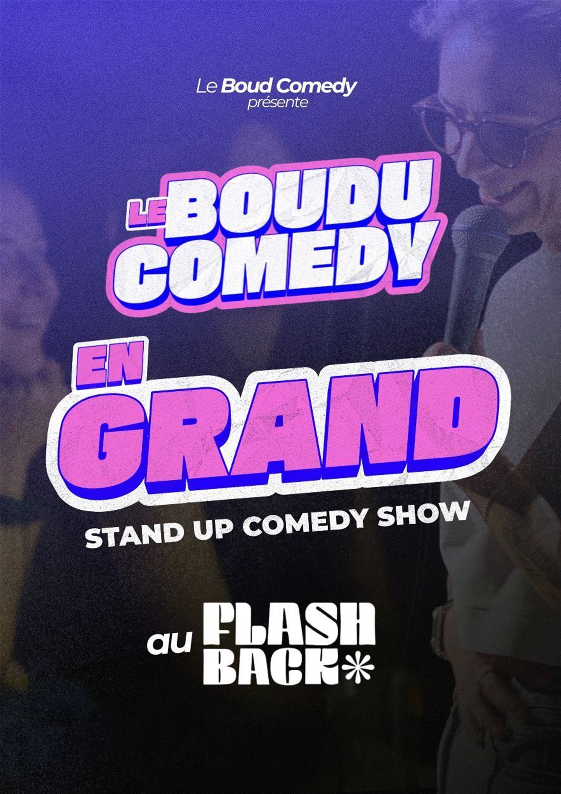 Le Boudu Comedy en Grand