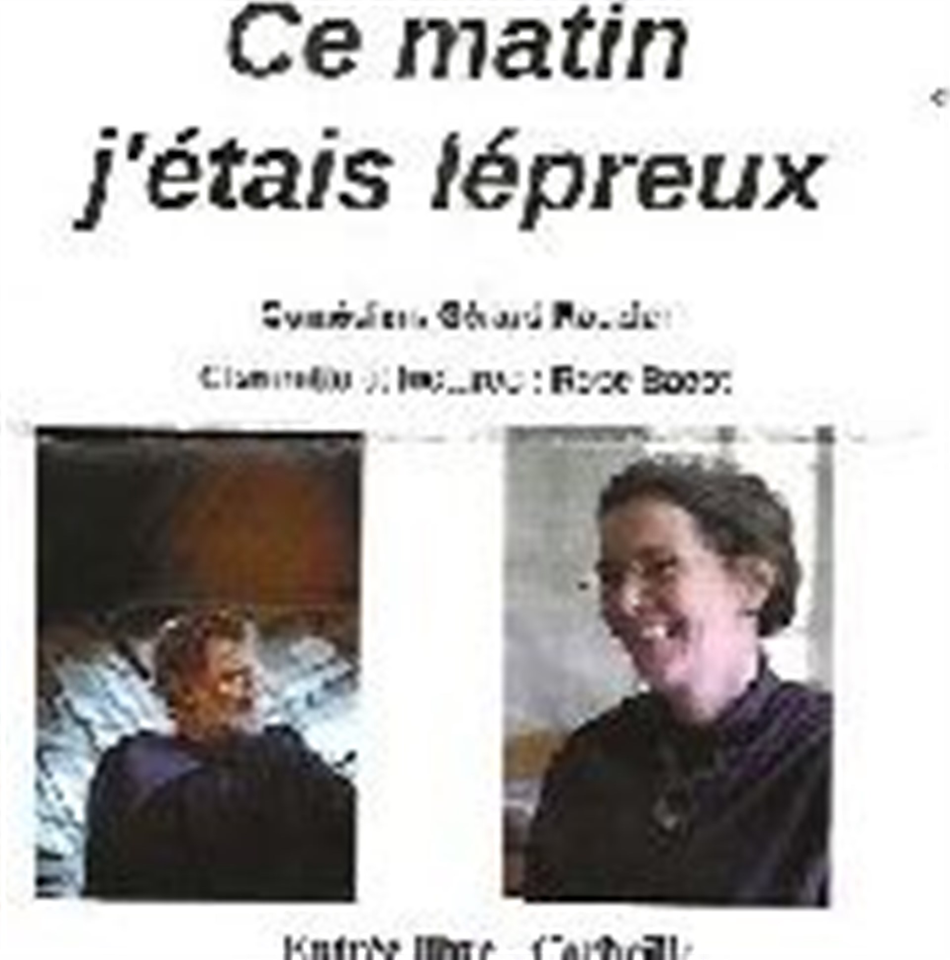 Ce matin j'étais lépreux