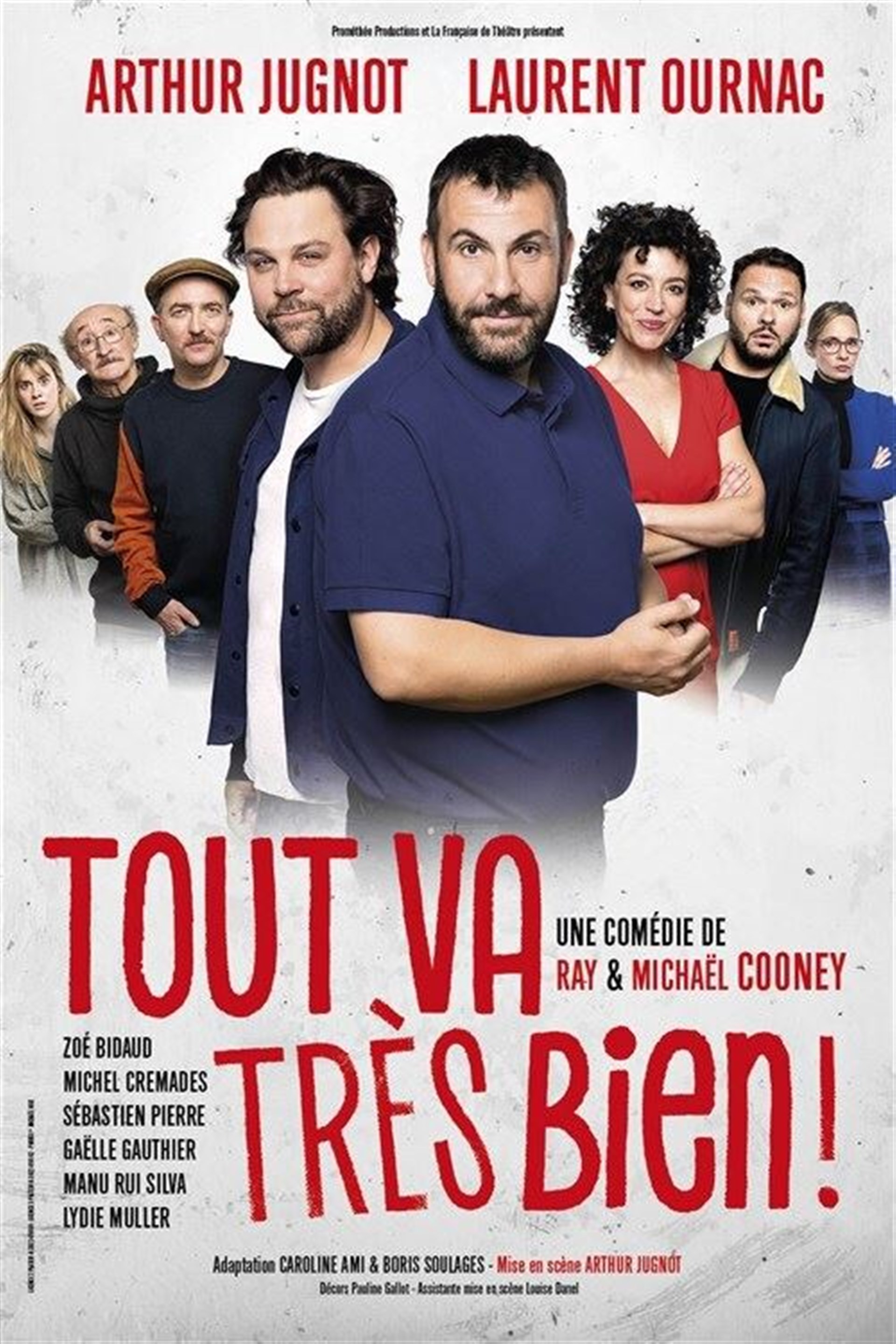Tout va très bien !   avec Laurent Ournac et Arthur Jugnot