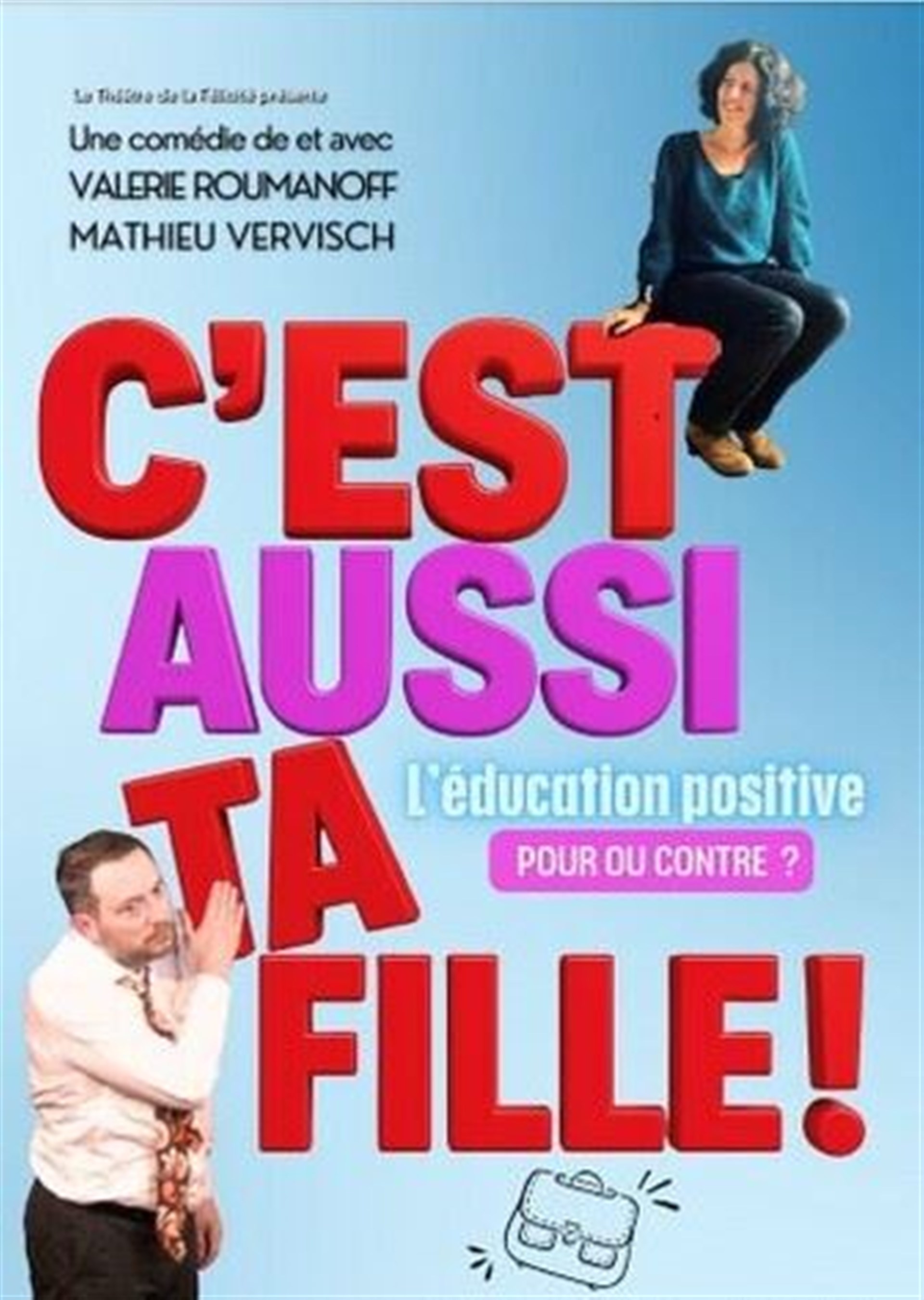 C'est aussi ta fille !