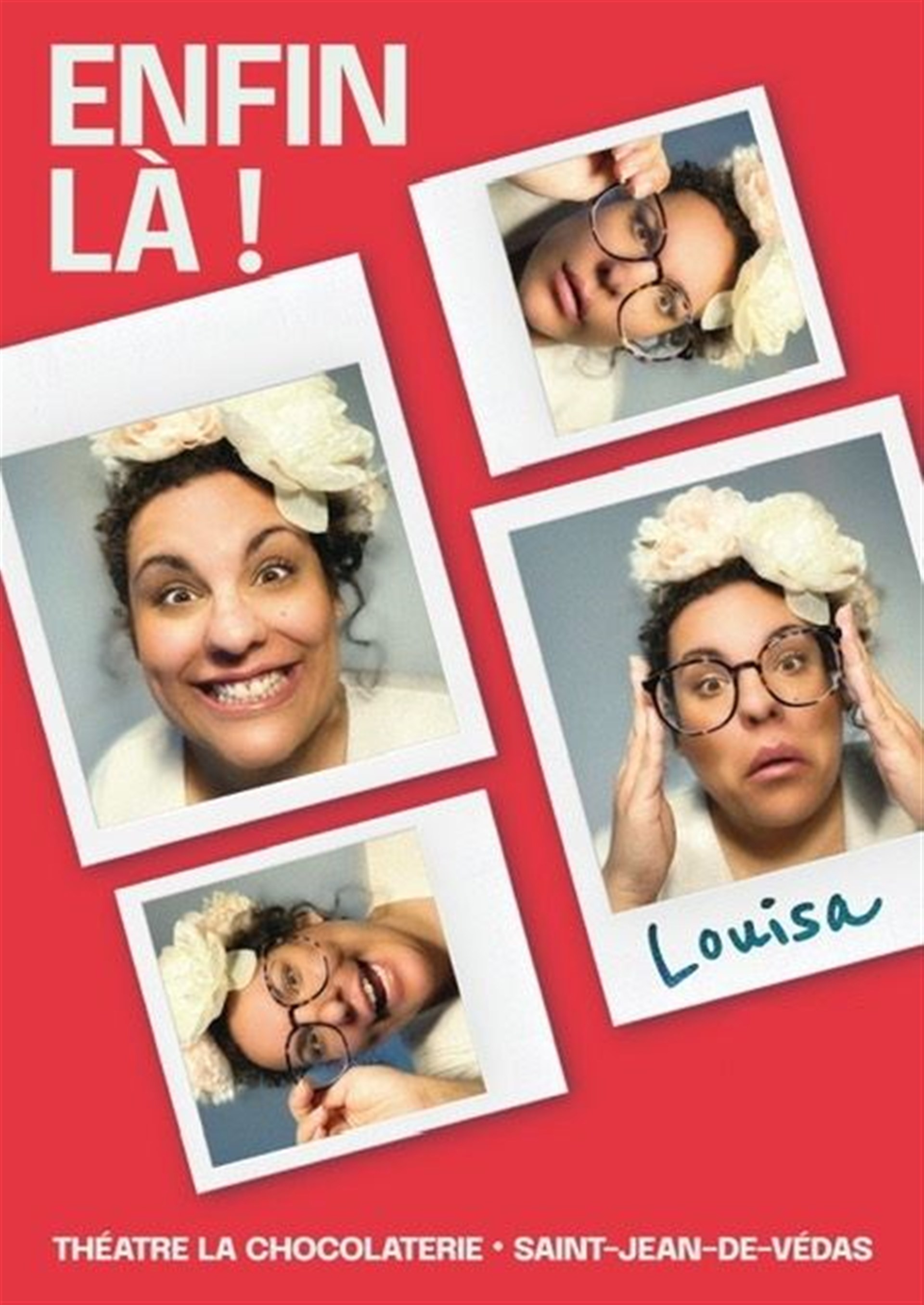 Louisa dans Enfin Là !