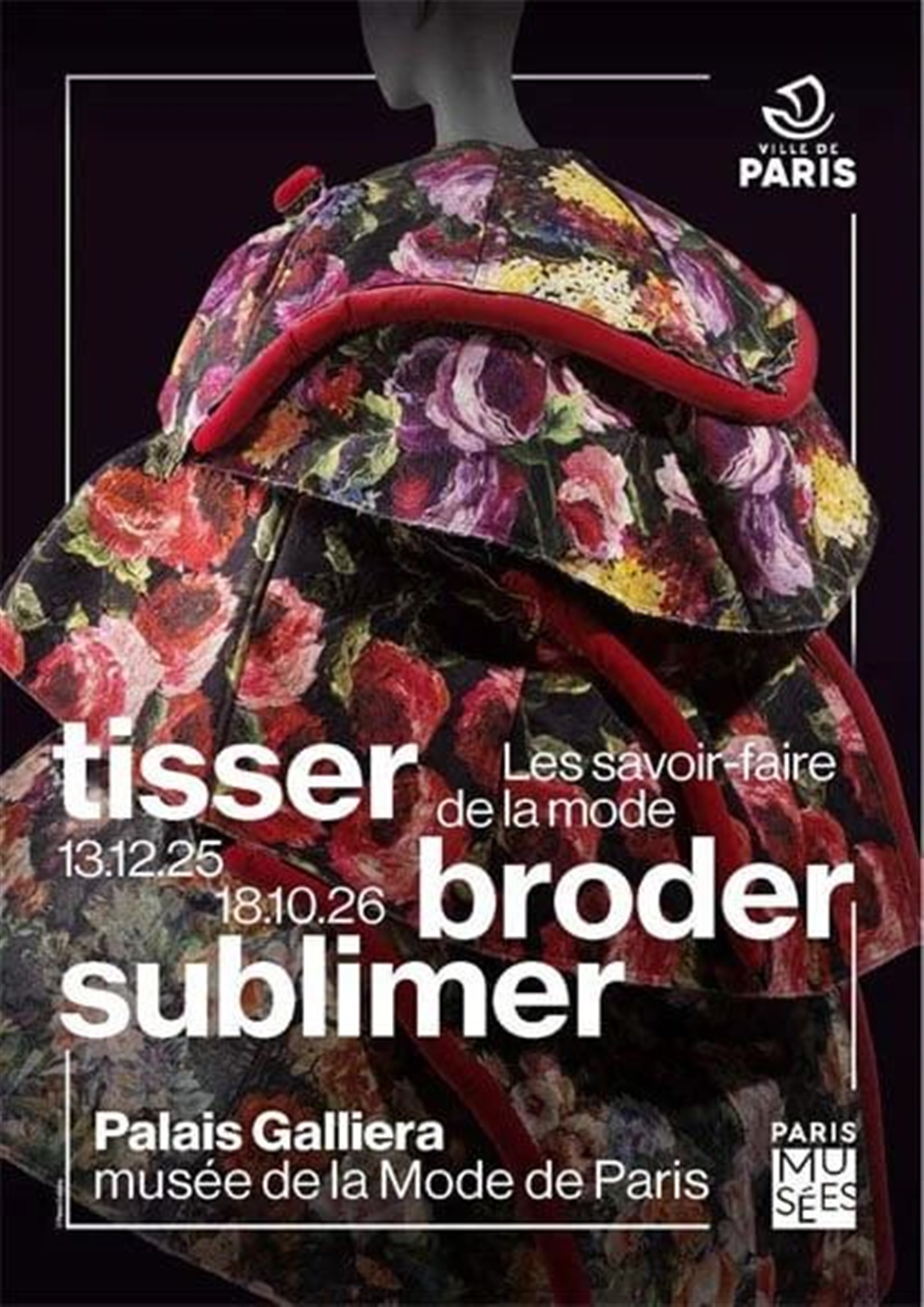 Palais Galliera : Exposition Tisser, Broder, Sublimer