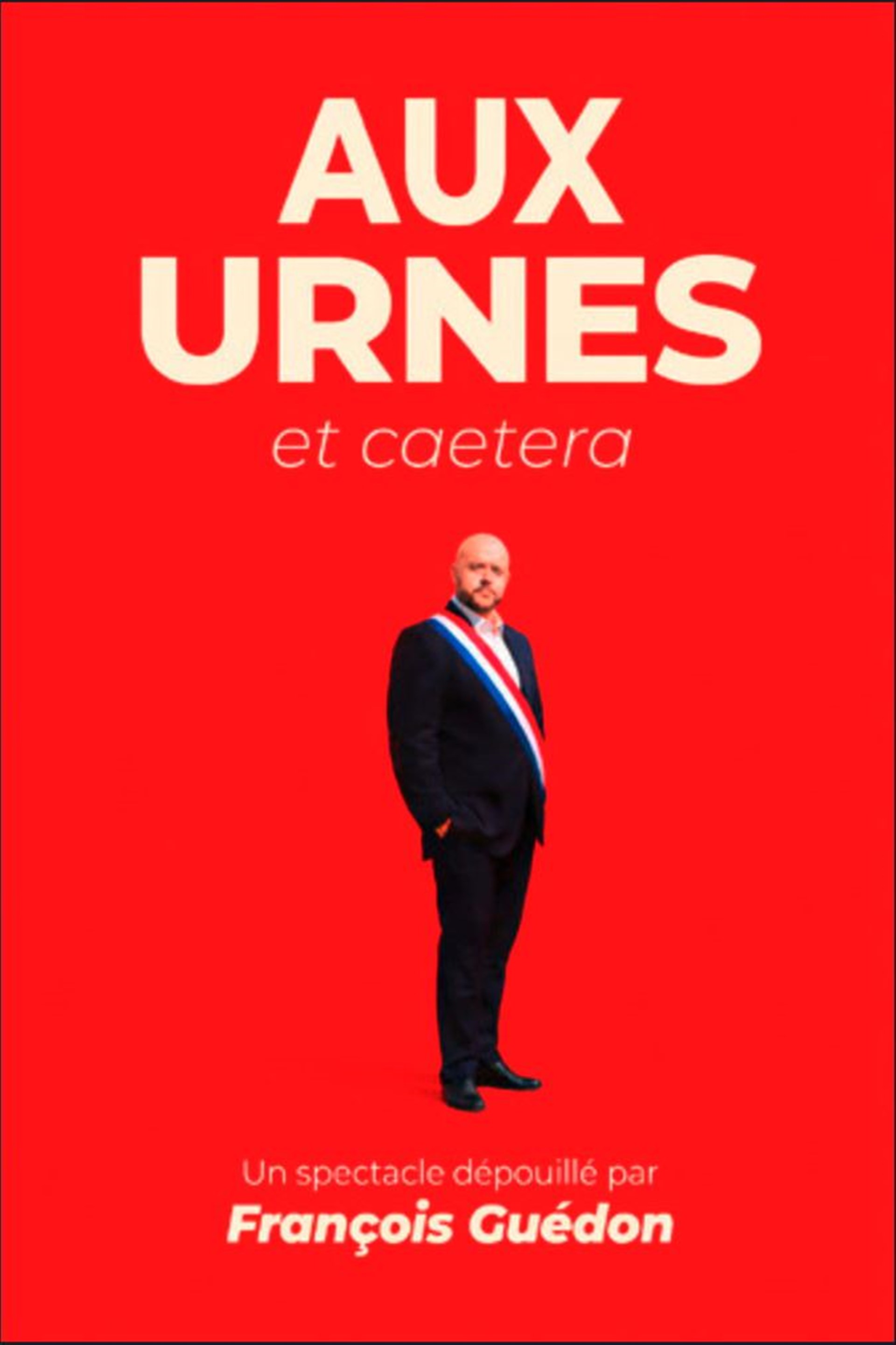 François Guédon dans Aux urnes et caetera
