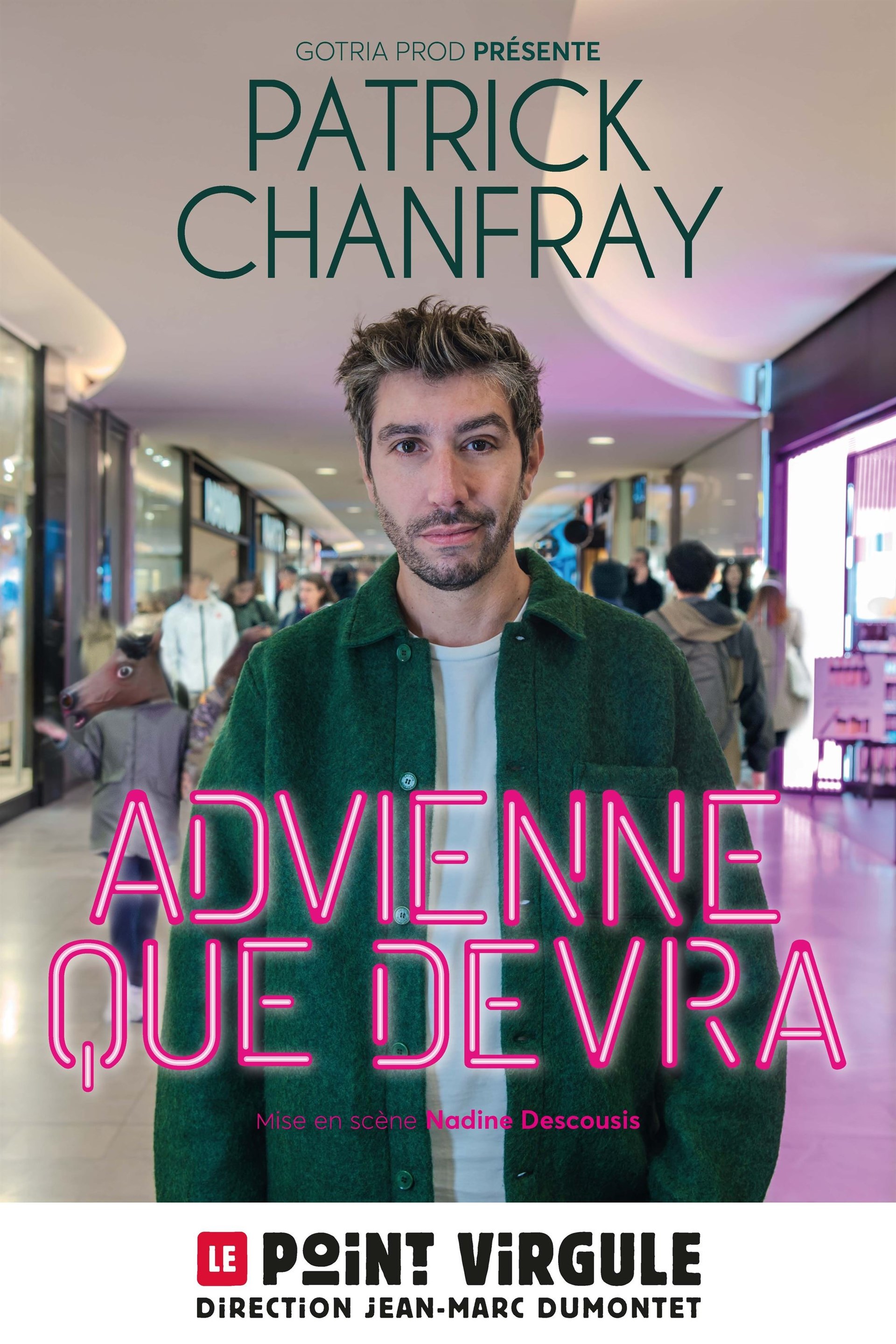 Patrick Chanfray dans Advienne que devra