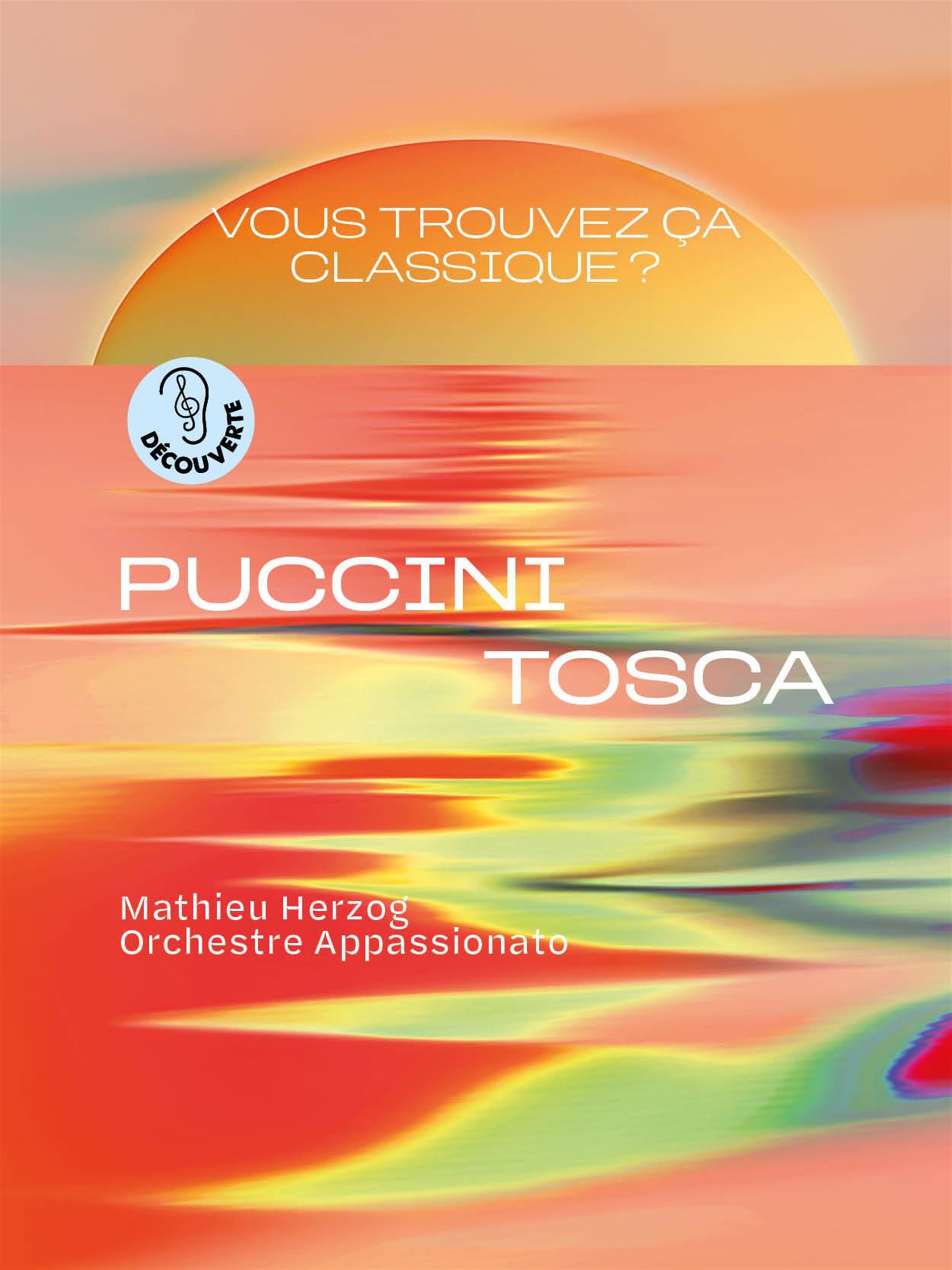 Vous trouvez ça classique ? Puccini, Tosca