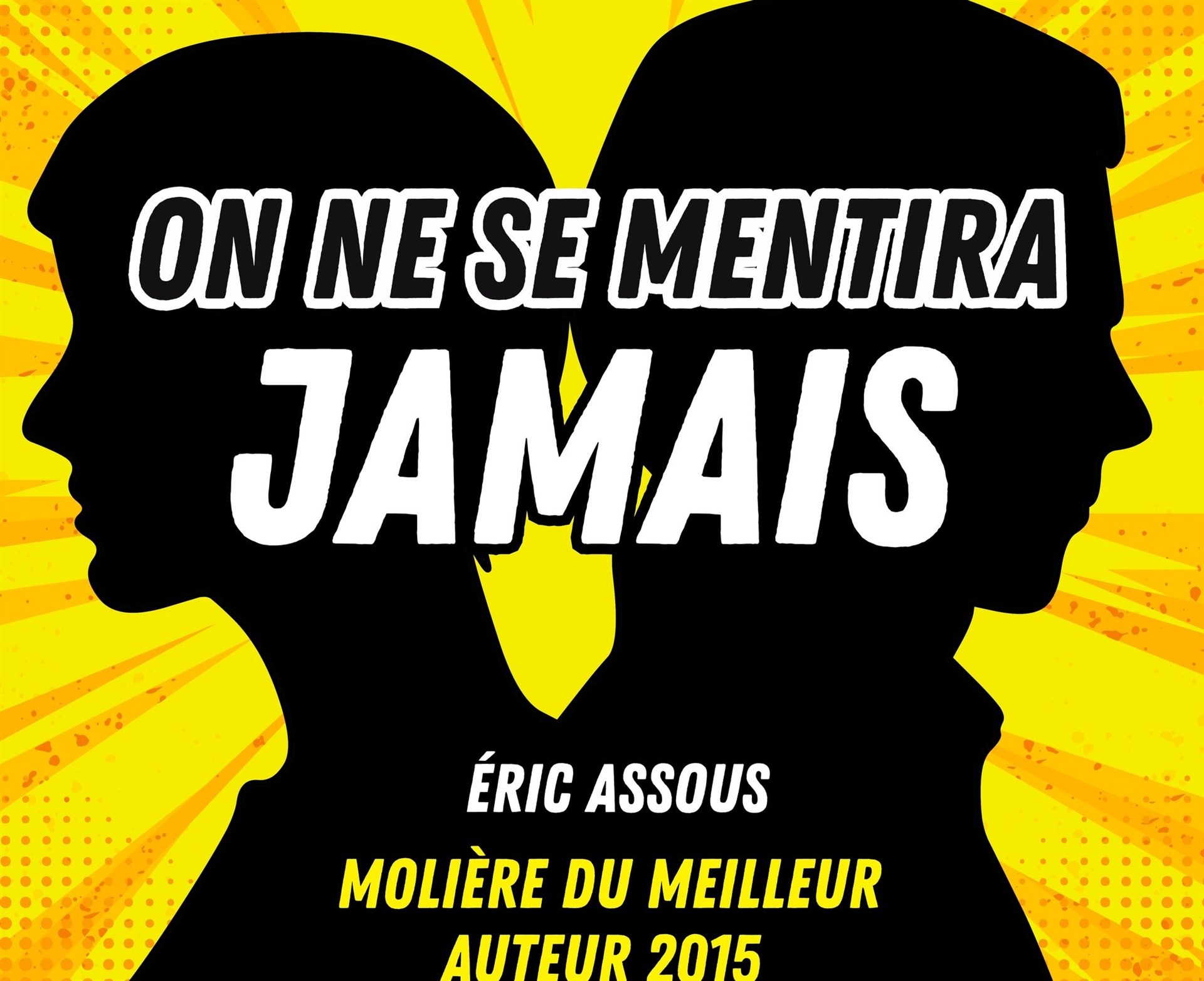 On ne se mentira jamais