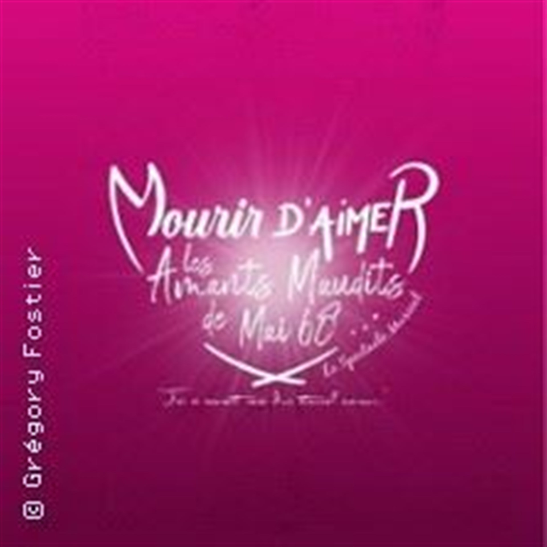 Mourir d'aimer, les amants maudits de mai 68