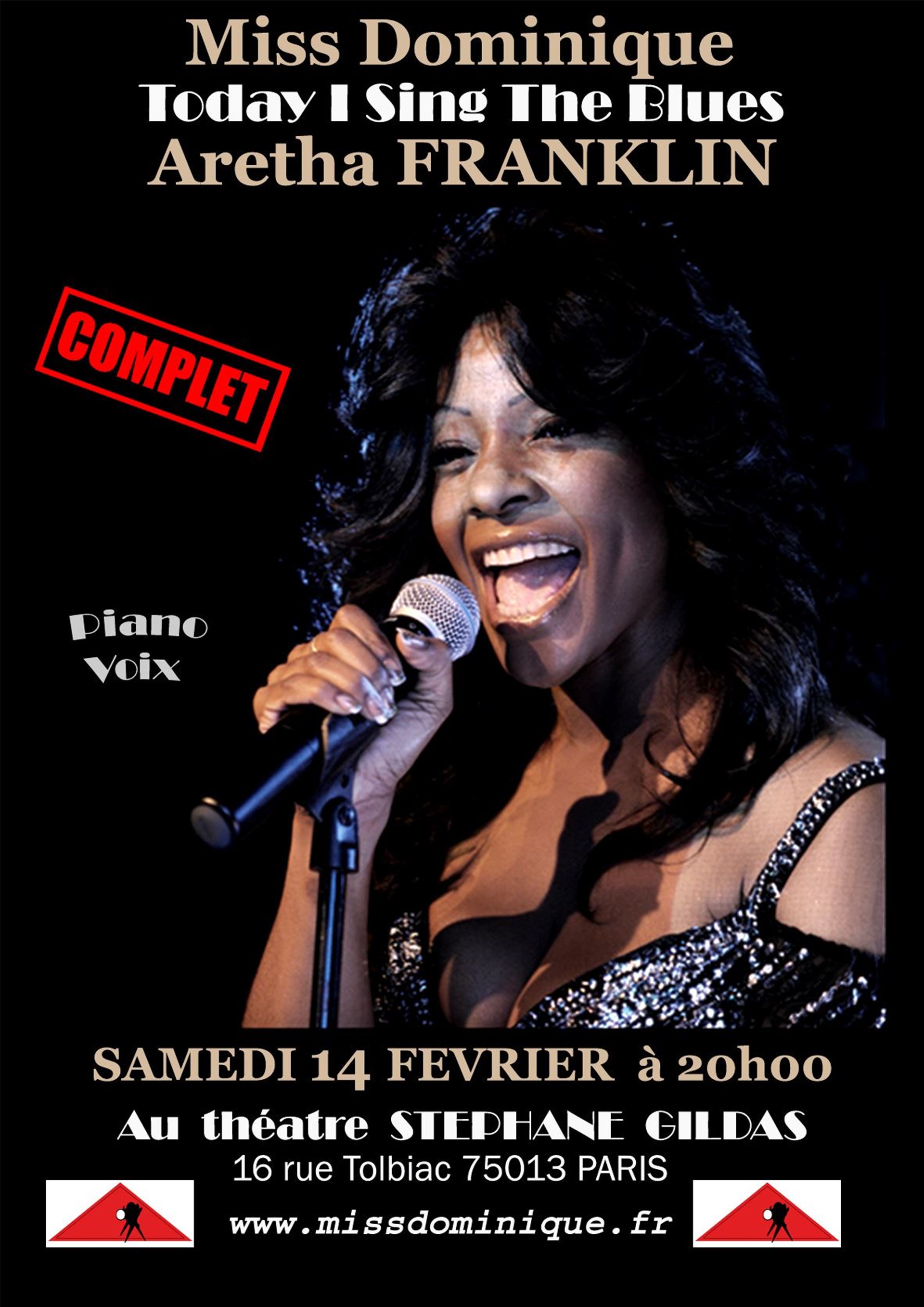 Miss Dominique Tribute to the Queen Aretha Franklin : Today I Sing the Blues