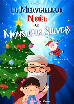 Event Le Merveilleux Noël de Monsieur Silver Cover Image