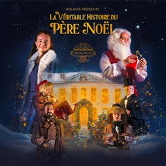 Event Le Grand Hôtel des Rêves présente : La véritable histoire du Père Noël Cover Image