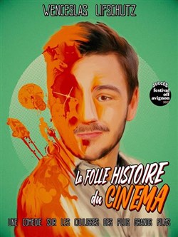 Affiche de La Folle Histoire du Cinéma