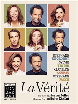 Affiche de La Vérité | avec Stéphane De Groodt, Sylvie Testud, Clotilde Courau et Stéphane Facco