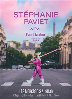 Affiche de Stéphanie Paviet dans Place à l'Audace !
