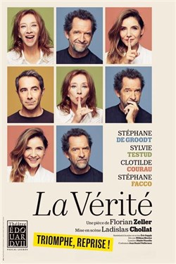 Affiche de La Vérité | avec Stéphane De Groodt, Sylvie Testud, Clotilde Courau et Stéphane Facco