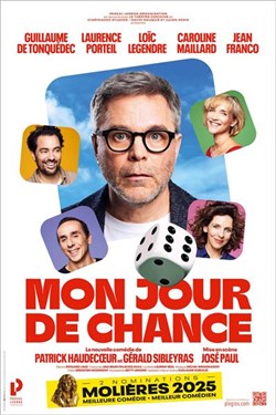 Affiche de Mon jour de chance | avec Guillaume de Tonquédec