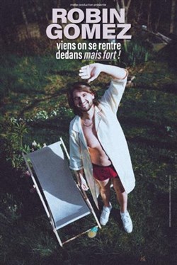 Affiche de Robin Gomez dans Viens on se rentre dedans mais fort !