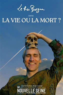 Affiche de Le Roi Borgne dans La vie ou la mort ?
