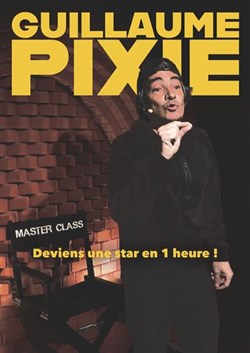 Affiche de Guillaume Pixie dans Masterclass