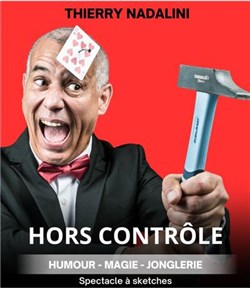 Affiche de Thierry Nadalini dans Hors-contrôle