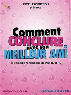 Affiche de Comment conclure avec son meilleur ami