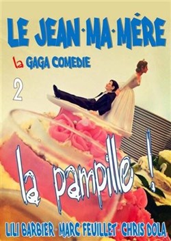 Affiche de Le jean ma mère 2 La Gaga comédie- La Pampille