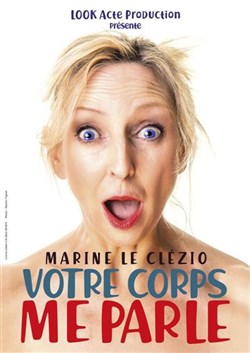 Affiche de Marine Le Clézio dans Votre corps me parle
