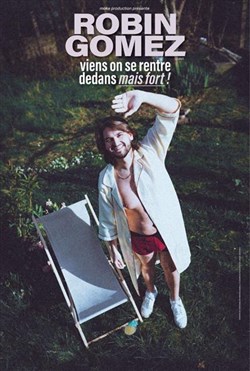 Affiche de Robin Gomez dans Viens on se rentre dedans mais fort !