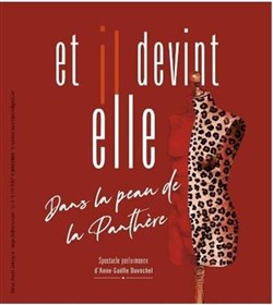 Affiche de Anne Gaëlle Duvochel dans Et il devint elle