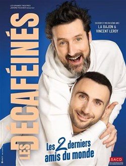 Affiche de Les Décaféinés dans Les 2 derniers amis du monde