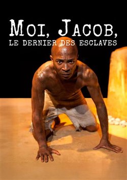 Affiche de Moi, Jacob, le dernier des esclaves