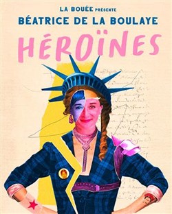 Affiche de Béatrice de la Boulaye dans Héroïnes