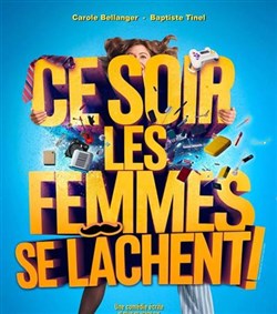 Affiche de Ce soir les femmes se lâchent !