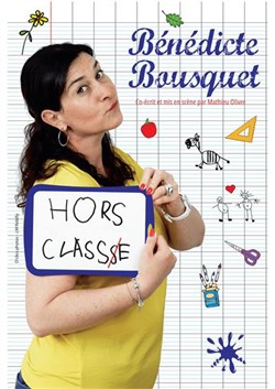 Affiche de Bénédicte Bousquet dans Hors classe
