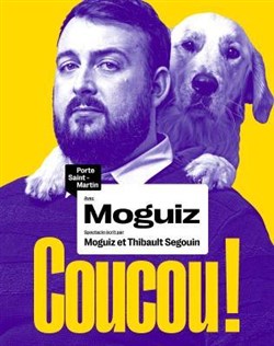 Affiche de Moguiz dans Coucou !