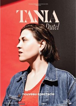 Affiche de Tania Dutel | Nouveau spectacle