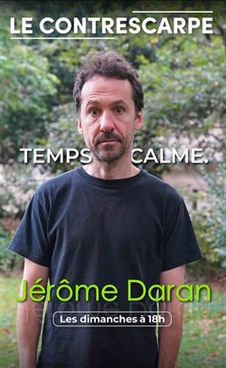 Affiche de Jérôme Daran dans Temps Calme