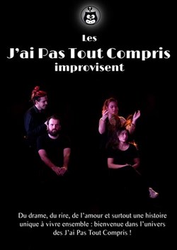 Affiche de Les J'ai Pas Tout Compris improvisent