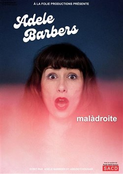 Affiche de Adèle Barbers dans Malàdroite