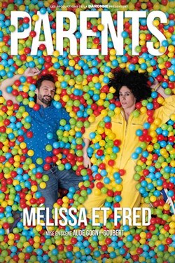 Affiche de Mélissa Billard et Fred Menuet dans Parents