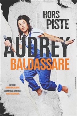 Affiche de Audrey Baldassare dans Hors piste